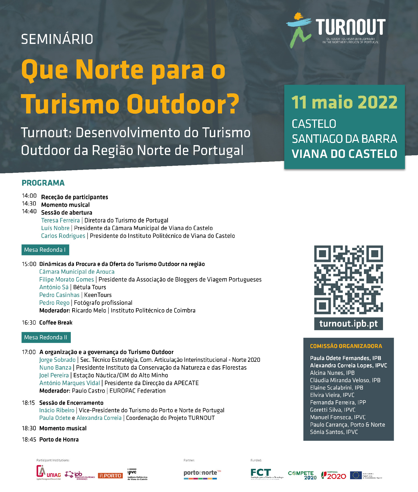 Que Norte para o
Turismo Outdoor? Turnout: Desenvolvimento do Turismo Outdoor da Região Norte de Portugal